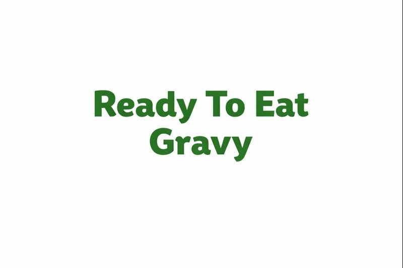 Ready To Eat Gravy