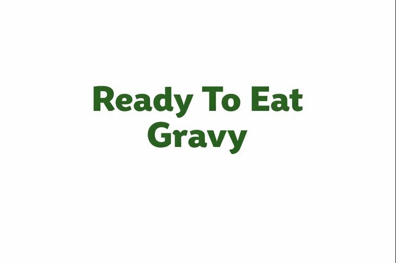 Ready To Eat Gravy
